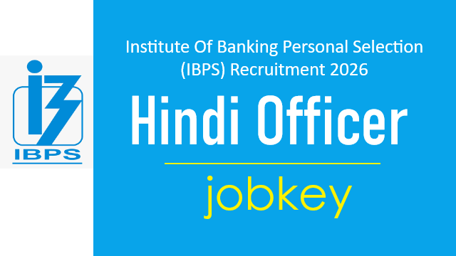 IBPS Hindi Officer HO Online Form 2026-jobkey